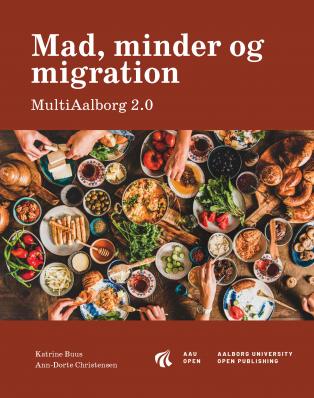 Front cover of Food, memories and migration: MultiAalborg 2.0